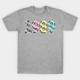 1989 - lets reminisce about the 80’s T-Shirt